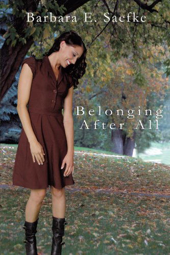 Cover for Barbara E. Saefke · Belonging After All (Paperback Book) (2009)