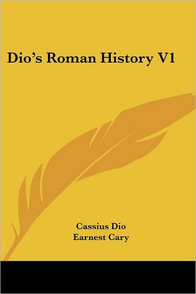 Cover for Cassius Dio · Dio's Roman History V1 (Paperback Book) (2007)