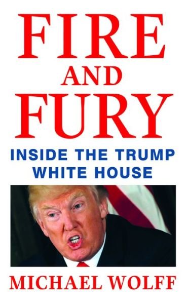 Cover for Michael Wolff · Fire and Fury Inside the Trump White House (Taschenbuch) (2019)