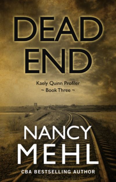 Cover for Nancy Mehl · Dead End (Hardcover Book) (2020)