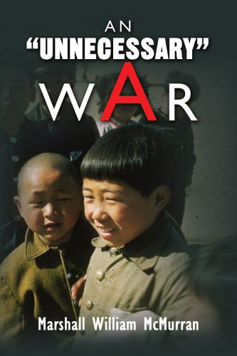 Cover for Marshall William Mcmurran · An &quot;Unnecessary&quot; War (Pocketbok) (2008)