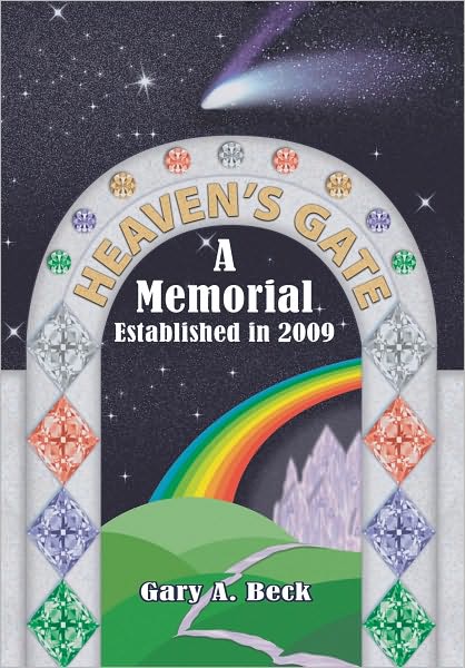 Cover for Gary a Beck · Heaven's Gate a Memorial Established 2009 (Paperback Book) (2009)