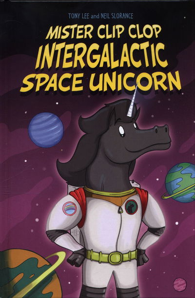 Cover for Tony Lee · EDGE: Bandit Graphics: Mister Clip-Clop: Intergalactic Space Unicorn - EDGE: Bandit Graphics (Hardcover Book) [Illustrated edition] (2018)