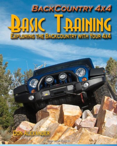 Cover for Don Alexander · Backcountry 4x4 Basic Training: Exploring the Backcountry with Your 4x4 (Pocketbok) (2009)