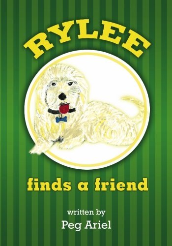 Cover for Peg Ariel · Rylee Finds a Friend (Paperback Book) (2010)