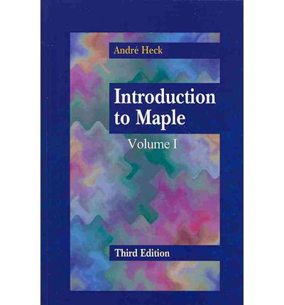 Introduction to Maple - Andre Heck - Books - Springer-Verlag New York Inc. - 9781461265054 - November 6, 2012