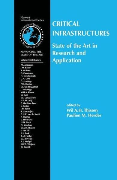 Cover for Wil a H Thissen · Critical Infrastructures State of the Art in Research and Application - International Series in Operations Research &amp; Management Science (Taschenbuch) [Softcover reprint of the original 1st ed. 2003 edition] (2012)