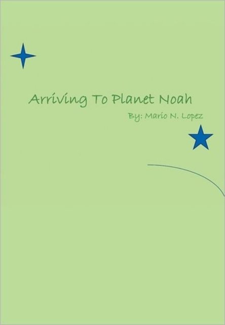 Cover for Mario · Arriving to Planet Noah (Hardcover Book) (2011)