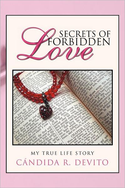 Cover for Cándida R Devito · Secrets of Forbidden Love: My True Life Story (Paperback Book) (2012)