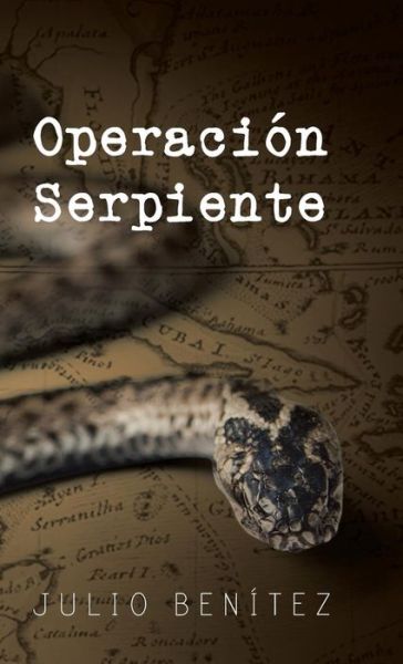 Cover for Julio Benitez · Operacion Serpiente (Hardcover Book) (2013)