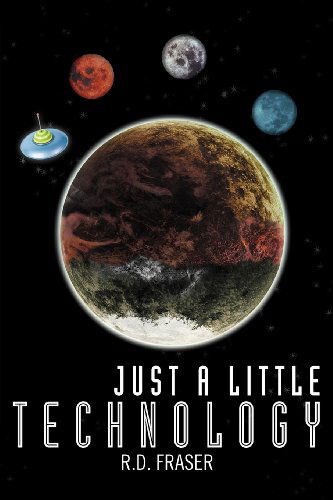 Cover for R D. Fraser · Just a Little Technology (Paperback Bog) (2012)