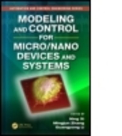 Cover for Ning Xi · Modeling and Control for Micro / Nano Devices and Systems - Automation and Control Engineering (Hardcover Book) (2013)