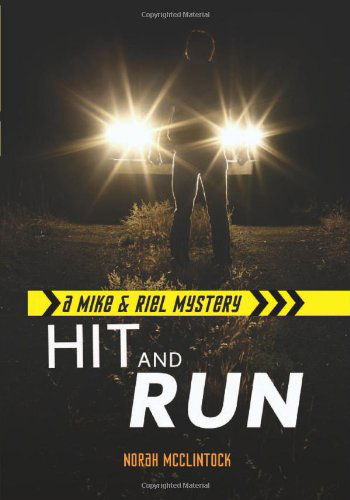 Cover for Norah Mcclintock · Hit and Run (Mike &amp; Riel Mysteries) (Mike and Riel Mysteries) (Hardcover Book) (2014)