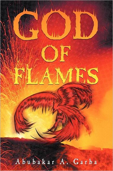 Cover for Abubakar a Garba · God of Flames (Paperback Book) (2012)