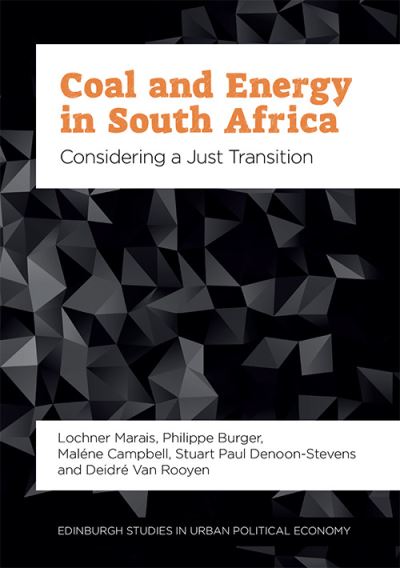 Cover for Marais  Lochner · Coal and Energy in South Africa: Considering a Just Transition - Edinburgh Studies in Urban Political Economy (Hardcover Book) (2021)