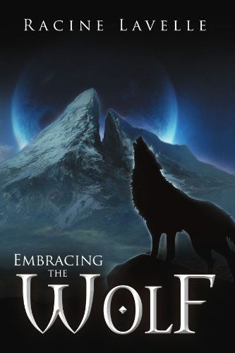 Cover for Racine Lavelle · Embracing the Wolf (Paperback Book) (2012)