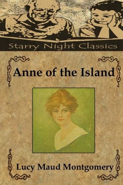 Cover for Lucy Maud Montgomery · Anne of the Island (Anne Shirley) (Volume 3) (Paperback Book) (2013)