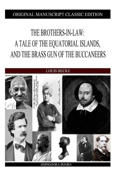 Cover for Louis Becke · The Brothers-in-law: a Tale of the Equatorial Islands, and the Brass Gun of the Buccaneers (Pocketbok) (2013)