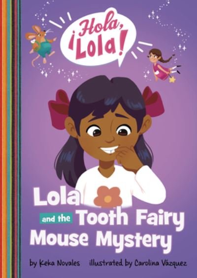 Lola and the Tooth Fairy Mouse Mystery - Keka Novales - Books - Capstone - 9781484684054 - August 1, 2023