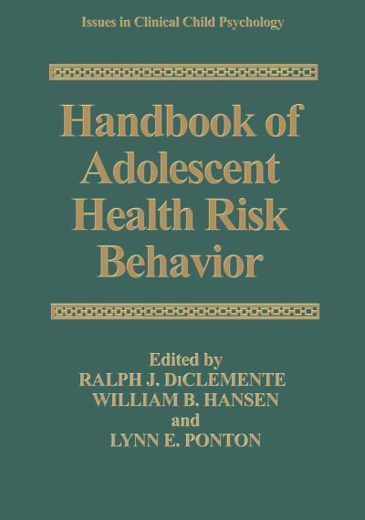 Cover for Diclemente, Ralph J, Phd · Handbook of Adolescent Health Risk Behavior - Issues in Clinical Child Psychology (Paperback Book) [Softcover reprint of the original 1st ed. 1996 edition] (2013)