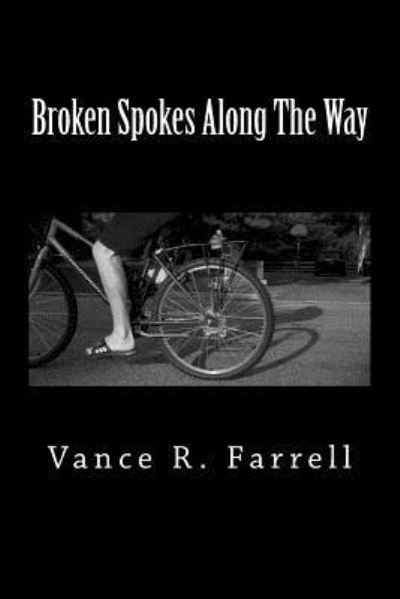 Cover for Vance R Farrell · Broken Spokes Along the Way (Paperback Book) (2013)