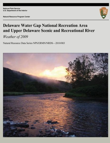 Cover for Paul Knight · Delaware Water Gap National Recreation Area and Upper Delaware Scenic and Recreational River: Weather of 2009 (Paperback Book) (2013)