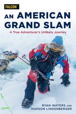 Cover for Ryan Waters · An American's Grand Slam: A True Adventurer's Unlikely Journey (Paperback Book) (2022)