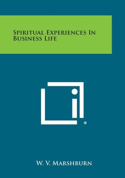 Cover for W V Marshburn · Spiritual Experiences in Business Life (Pocketbok) (2013)