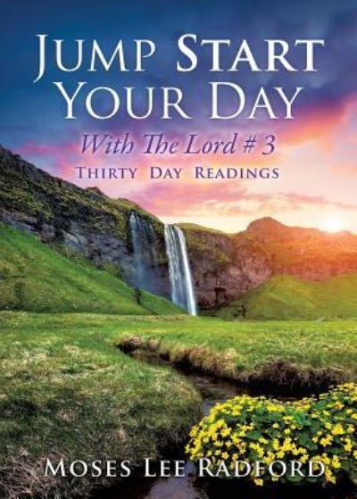 Cover for Moses Lee Radford · Jump Start Your Day with the Lord # 3 (Paperback Book) (2016)