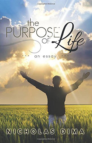 Cover for Nicholas Dima · The Purpose of Life: an Essay (Paperback Book) (2014)