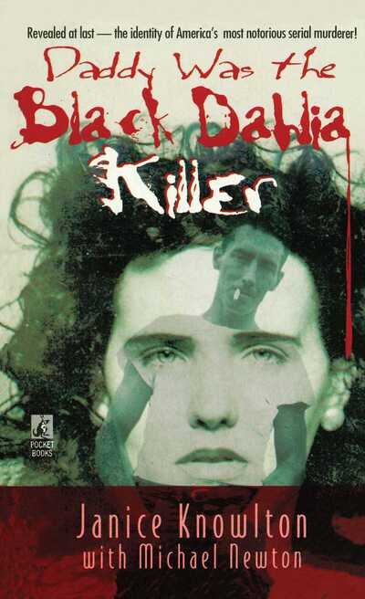 Daddy Was the Black Dahlia Killer - Michael Newton - Books - Gallery Books - 9781501110054 - December 6, 2014