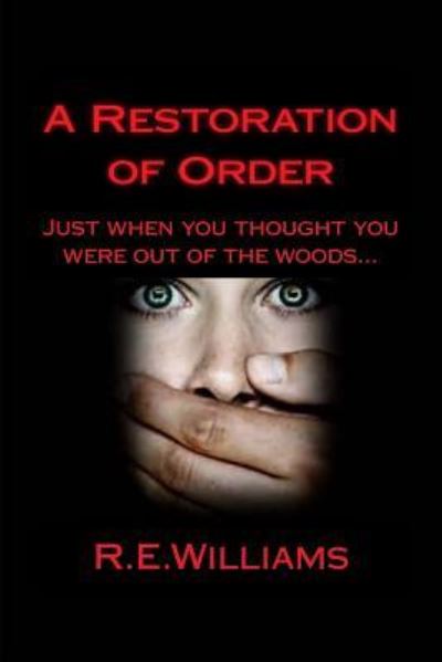 Cover for R E Williams · A Restoration of Order (Paperback Book) (2014)