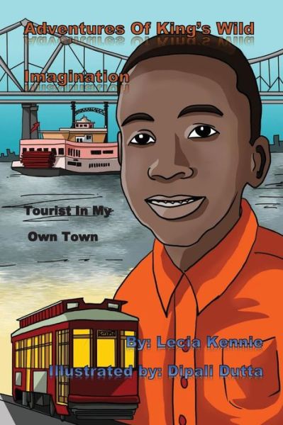 Cover for Lecia Kennie · Adventures of King's Wild Imagination: Tourist in My Own Town (Pocketbok) (2015)