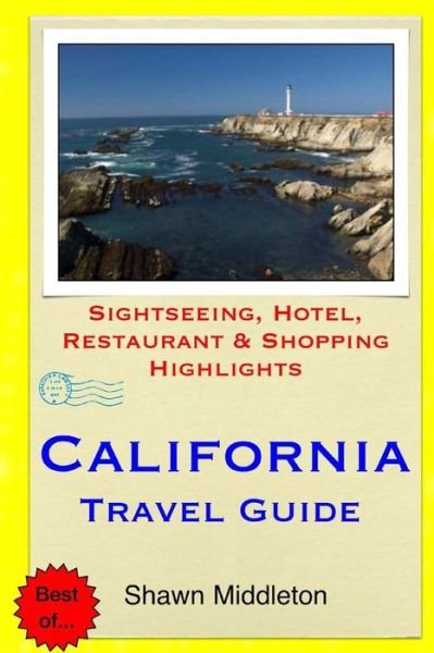 Cover for Shawn Middleton · California Travel Guide: Sightseeing, Hotel, Restaurant &amp; Shopping Highlights (Paperback Bog) (2015)