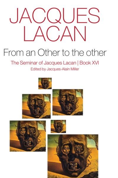 Cover for Jacques Lacan · From an Other to the other, Book XVI (Gebundenes Buch) (2023)