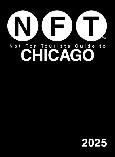 Cover for Not For Tourists · Not For Tourists Guide to Chicago 2025 - Not For Tourists (Pocketbok) (2024)