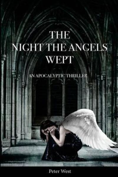 Cover for Peter West · The Night The Angels Wept (Paperback Book) (2015)