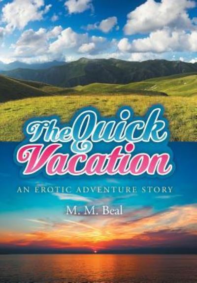 Cover for M. M. Beal · The Quick Vacation (Hardcover Book) (2015)
