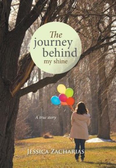Cover for Jessica Zacharias · The journey behind my shine (Hardcover Book) (2016)