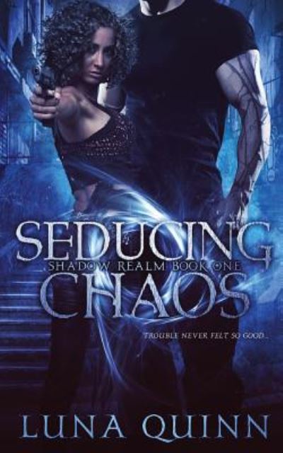 Cover for Luna Quinn · Seducing Chaos (Paperback Book) (2015)