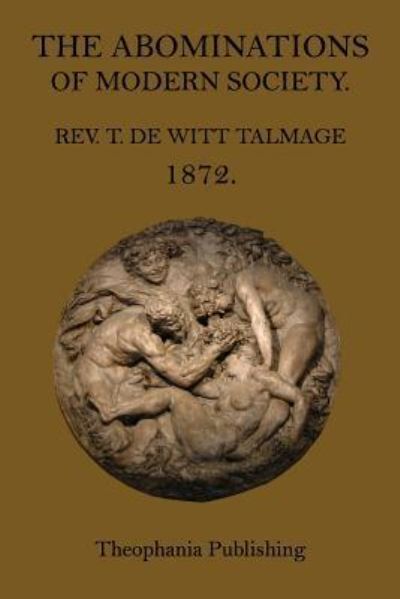 Cover for REV T de Witt Talmage · The Abominations of Modern Society (Paperback Book) (2015)