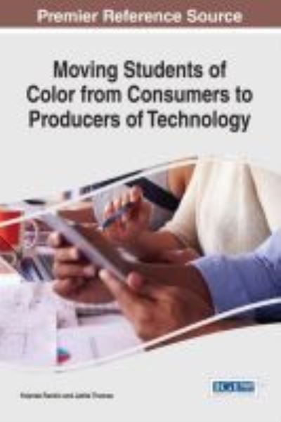 Cover for Yolanda Rankin · Moving Students of Color from Consumers to Producers of Technology (Hardcover Book) (2016)