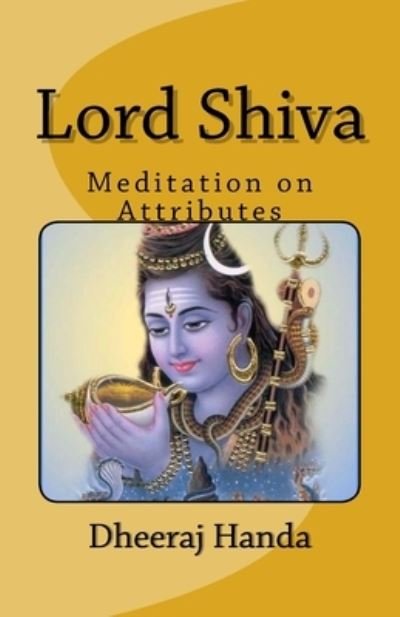 Cover for Dheeraj Handa · Lord Shiva- Attributes and Meditations (Paperback Bog) (2016)