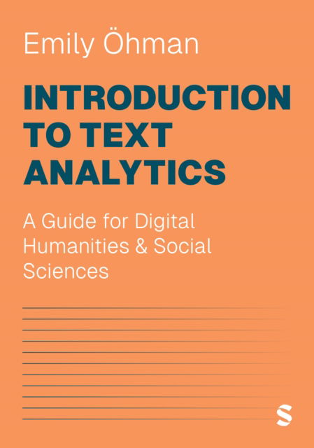 Cover for Emily Ohman · Introduction to Text Analytics: A Guide for Digital Humanities &amp; Social Sciences (Hardcover Book) (2024)
