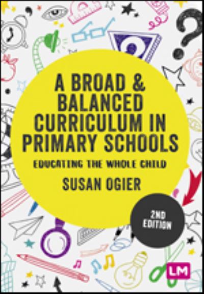 Cover for A Broad and Balanced Curriculum in Primary Schools: Educating the whole child - Exploring the Primary Curriculum (Innbunden bok) [2 Revised edition] (2022)
