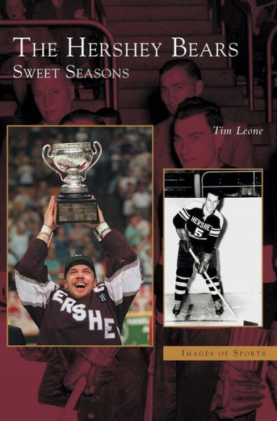 Cover for Tim Leone · Hershey Bears (Hardcover Book) (2003)