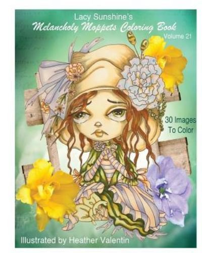 Cover for Heather Valentin · Lacy Sunshine's Melancholy Moppets Coloring Book Volume 21 (Pocketbok) (2016)