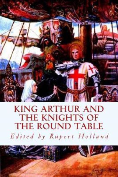 Cover for Rupert S Holland · King Arthur and the Knights of the Round Table (Paperback Book) (2016)