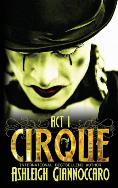 Cover for Ashleigh Giannoccaro · Cirque ACT 1 (Paperback Book) (2016)