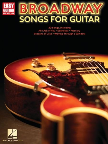 Broadway Songs for Guitar - Hal Leonard Corp. Staff - Książki - Leonard Corporation, Hal - 9781540056054 - 2020